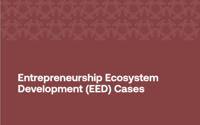 Entrepreneurship Ecosystem Development (EED) Cases